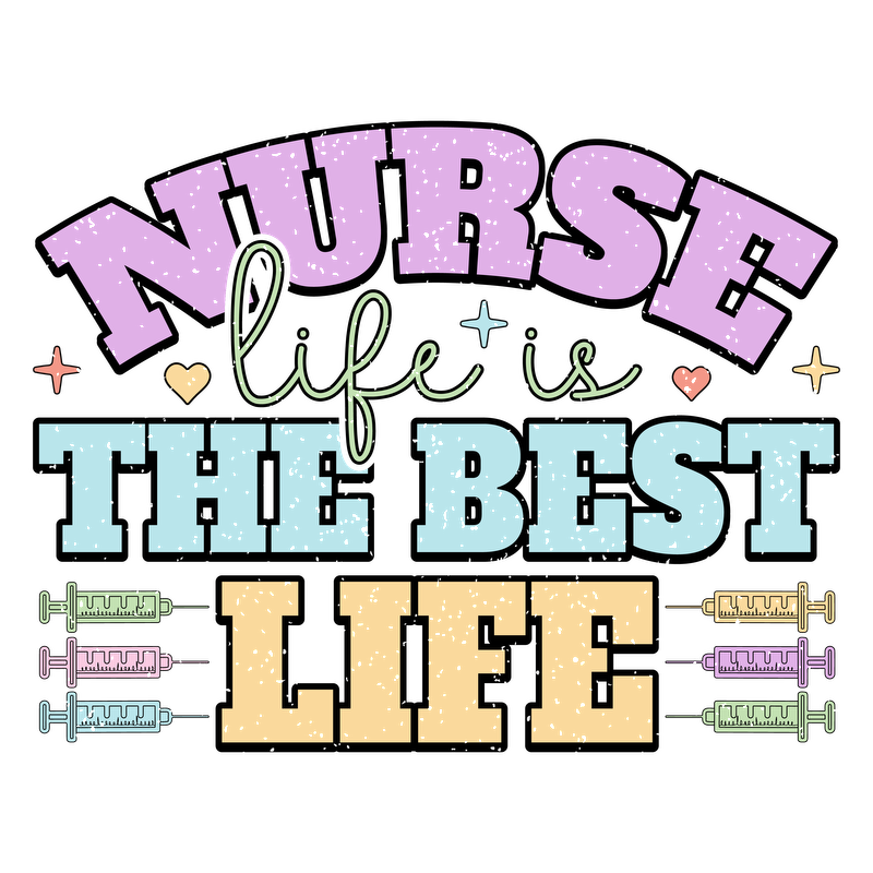 Celebrate nursing with this colorful and cheerful design reading “Nurse life is THE BEST LIFE,” adorned with fun syringe graphics!DTF Transfers