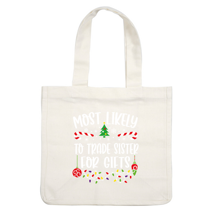 Celebrate the festive spirit with this playful holiday design that humorously suggests trading a sister for gifts!DTF Transfers heat press transfers dtf prints