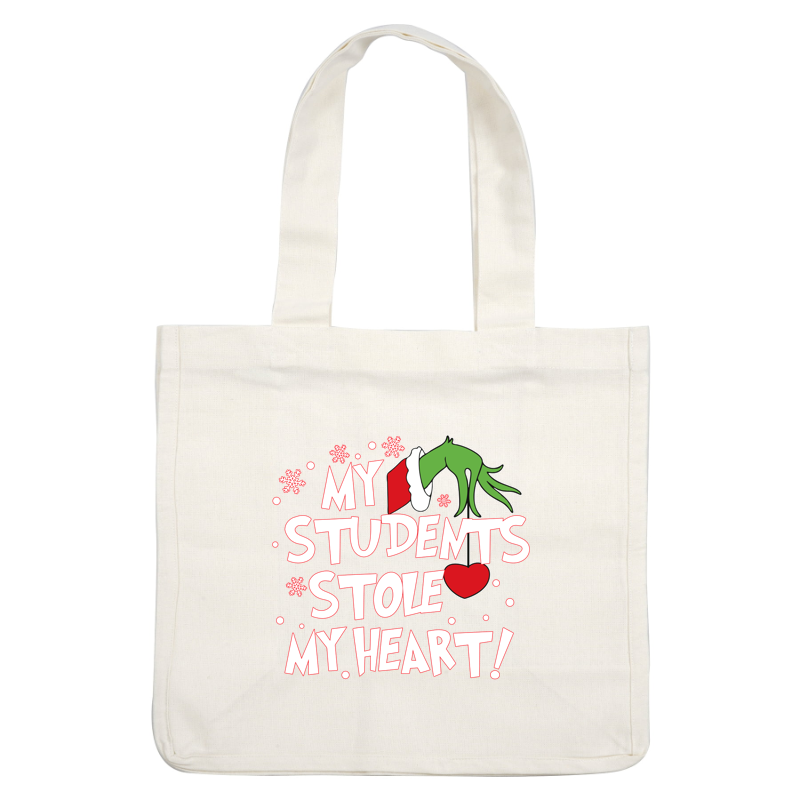 A festive and playful design featuring the phrase "My Students Stole My Heart!" with a whimsical hand and snowflakes.DTF Transfersdtf regular iron dtf prints