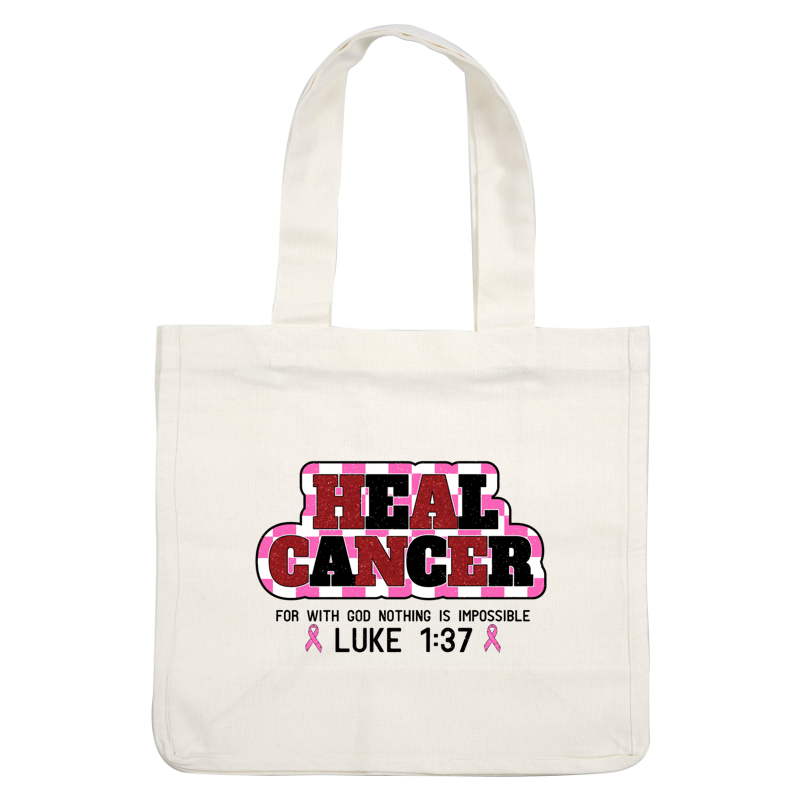 A vibrant, uplifting graphic featuring the bold message "HEAL CANCER" with pink ribbons, promoting cancer awareness and hope.dtf regular iron