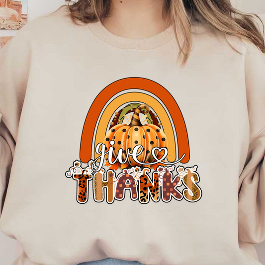 A cheerful autumn-themed design featuring a vibrant rainbow and a polka-dotted pumpkin with the phrase "give thanks." dtf prints