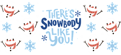 Celebre el invierno con este alegre diseño que presenta adorables muñecos de nieve y el divertido mensaje "¡Hay muñecos de nieve como tú!" Transferencias UV