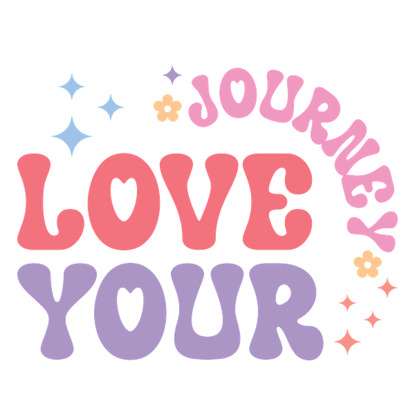 Diseño tipográfico brillante y alegre que presenta la frase "Love Your Journey", adornada con extravagantes estrellas y flores.