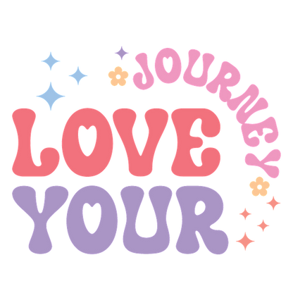 Diseño tipográfico brillante y alegre que presenta la frase "Love Your Journey", adornada con extravagantes estrellas y flores.