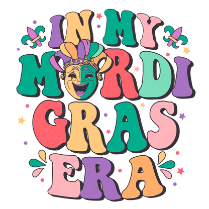 A colorful and playful design featuring the phrase "In My Mardi Gras Era," adorned with a jester mask and festive motifs.DTF Transfers