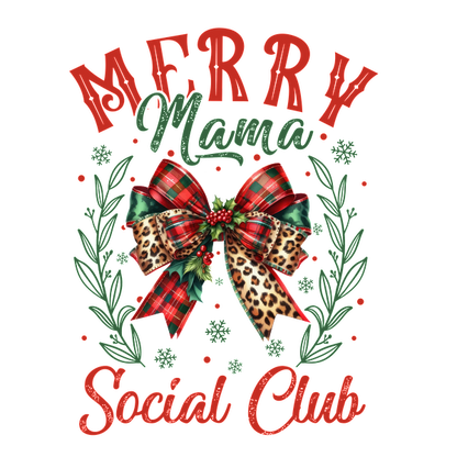 Festive "Merry Mama Social Club" design featuring a vibrant bow with leopard print, surrounded by greenery and holiday elements. heat press transfers