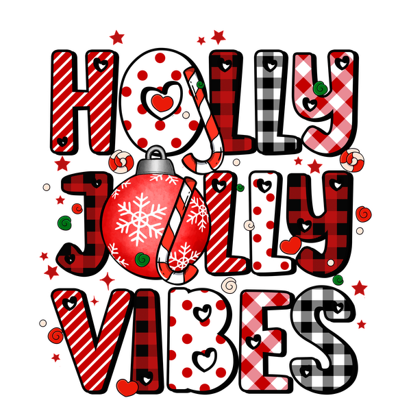 Cheerful and festive "Holly Jolly Vibes" graphic featuring playful typography, colorful ornaments, and a holiday spirit theme.dtf regular iron