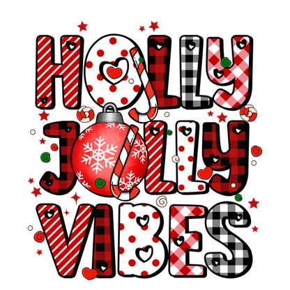 Cheerful and festive "Holly Jolly Vibes" graphic featuring playful typography, colorful ornaments, and a holiday spirit theme.dtf regular iron