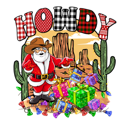 A cheerful Santa Claus dressed in western attire, surrounded by colorful gifts and cacti, with a "Howdy" greeting in vibrant letters. heat press transfers