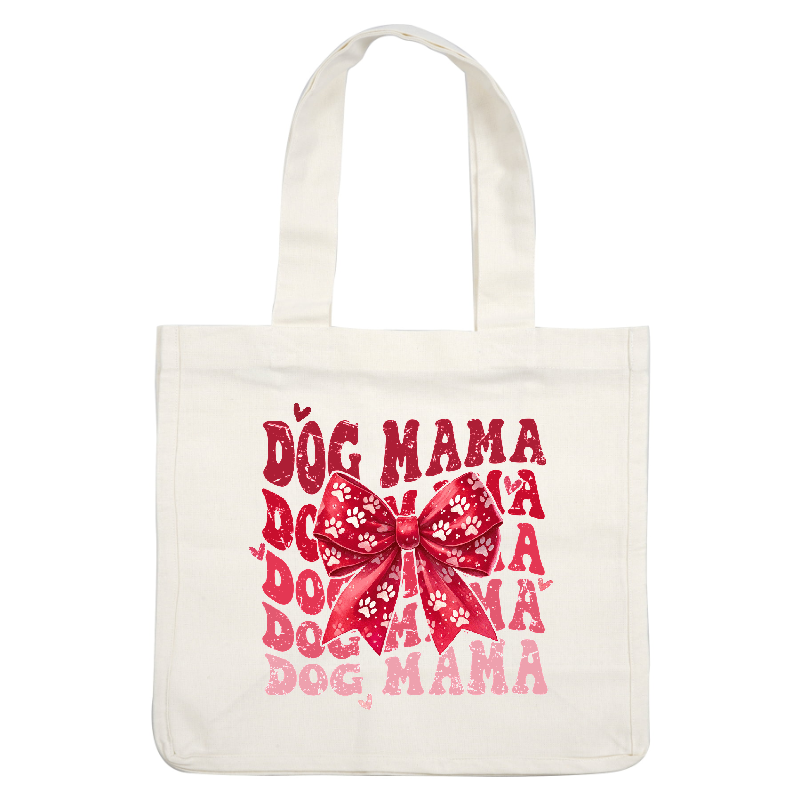 A vibrant design featuring the phrase "Dog Mama" accented with a stylish red bow adorned with paw prints.DTF Transfers