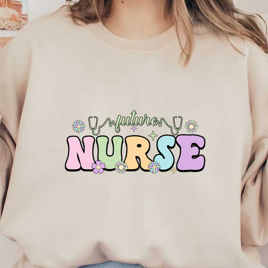 A colorful design featuring the phrase "future NURSE," adorned with flowers and a stethoscope, celebrating aspiring nurses.DTF Transfers