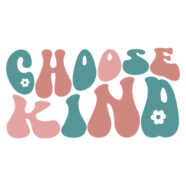 Un gráfico vibrante que presenta la frase inspiradora "Choose Kind" en letras divertidas estilo burbuja con colores pastel y un pequeño detalle floral.