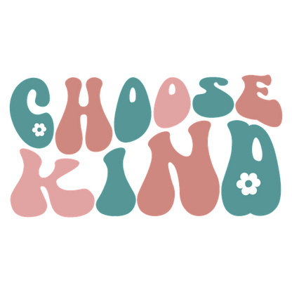 Un gráfico vibrante que presenta la frase inspiradora "Choose Kind" en letras divertidas estilo burbuja con colores pastel y un pequeño detalle floral.