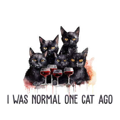 Una divertida ilustración de seis gatos negros con copas de vino, acompañada de la frase humorística: "Yo era normal hace un gato".