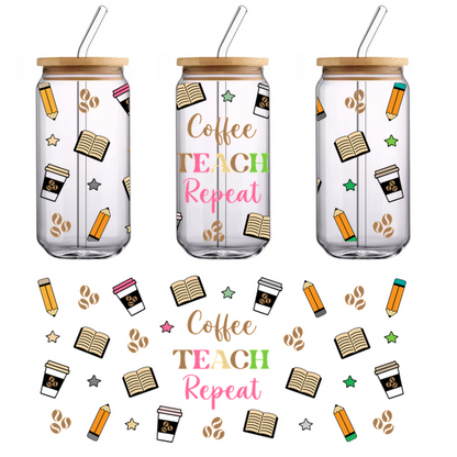 A vibrant and fun design featuring the phrase "Coffee, TEACH, Repeat," surrounded by playful illustrations of books, coffee beans, and pencils.UV Transfers heat press transfers