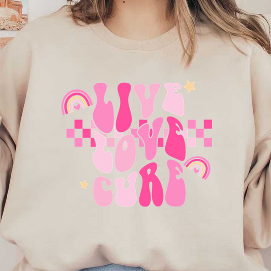 Un diseño vibrante y divertido que presenta las frases "Live Love Cure" en letras de burbujas rosas en negrita, acentuadas por arcoíris y estrellas.