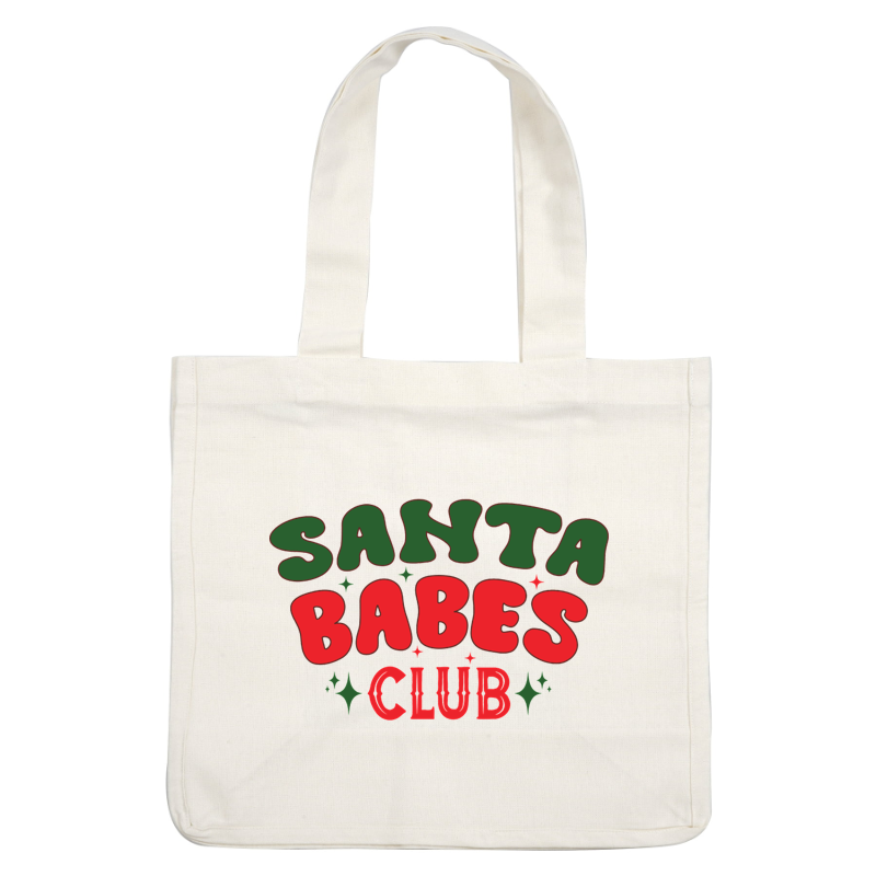 Celebrate the holidays with the playful "Santa Babes Club" design, featuring vibrant green and red lettering accented by festive stars. dtf prints