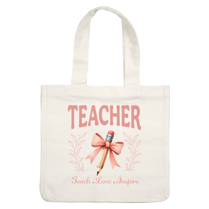 Celebrate educators with this charming design featuring a pencil adorned with a pink bow, accompanied by the words "Teach, Love, Inspire."DTF Transfers