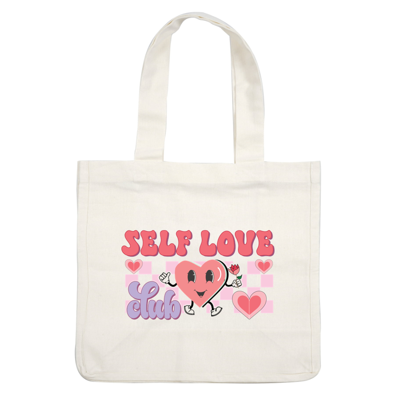 A playful graphic promoting "Self Love Club" with cheerful heart characters and vibrant typography, surrounded by hearts and a rose. dtf prints