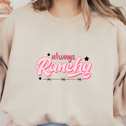 Un logotipo rosa divertido que presenta la frase "always Ranchy" con una fuente divertida y caprichosa y acentos de estrellas.