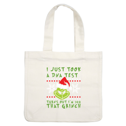 Fun and festive graphic featuring the Grinch with the playful text, "I just took a DNA test, turns out I'm 100% that Grinch."DTF Transfers heat press transfersdtf regular iron