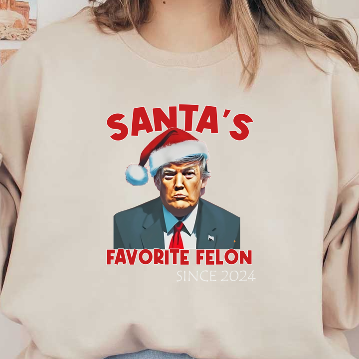 A playful holiday-themed graphic Trump in a Santa hat with the phrase "Santa's Favorite Felon Since 2024."DTF Transfersdtf regular iron heat press transfers