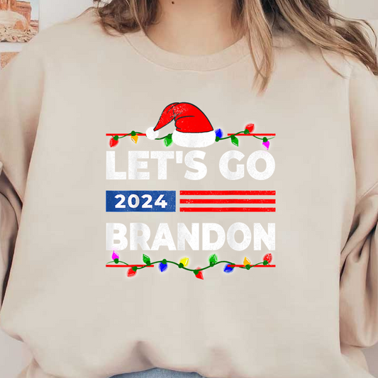 A festive design featuring "LET'S GO BRANDON 2024" adorned with colorful Christmas lights and a Santa hat, perfect for holiday spirit!DTF Transfers dtf transfersdtf regular iron