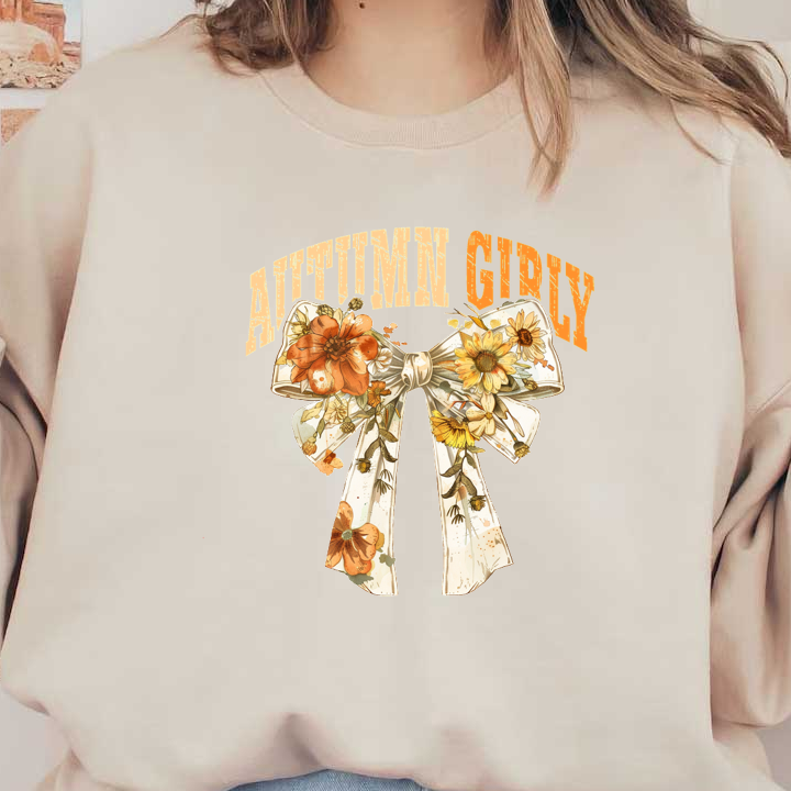 "Charming autumn-themed design featuring a floral bow and the playful text 'Autumn Girly' in warm hues."dtf regular iron