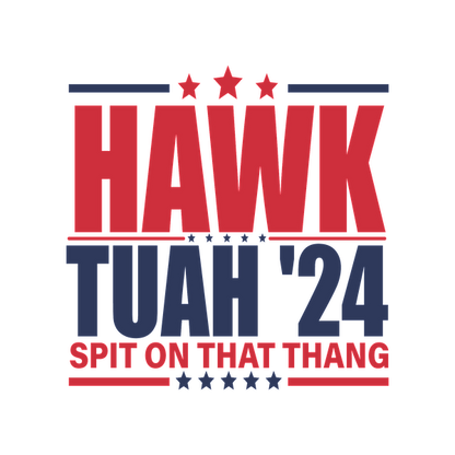 Diseño gráfico atrevido que presenta el texto "HAWK TUAH '24" en rojo y azul, con estrellas y un eslogan pegadizo debajo.