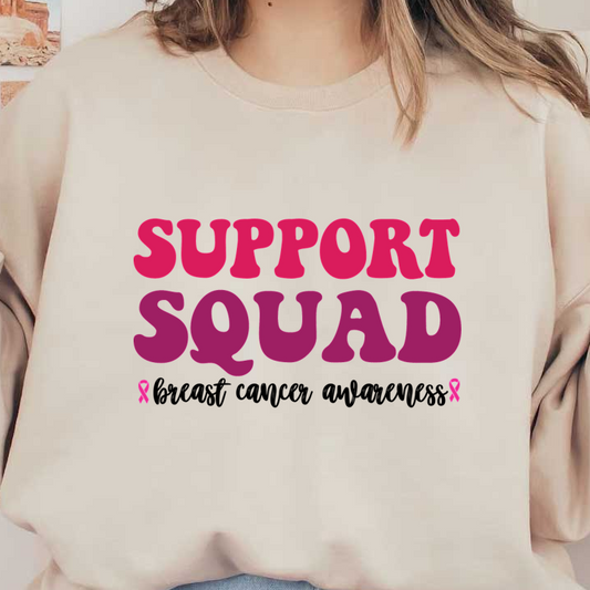 Bold and playful "Support Squad" lettering in vibrant pink shades, featuring a small pink ribbon for added encouragement. heat press transfers