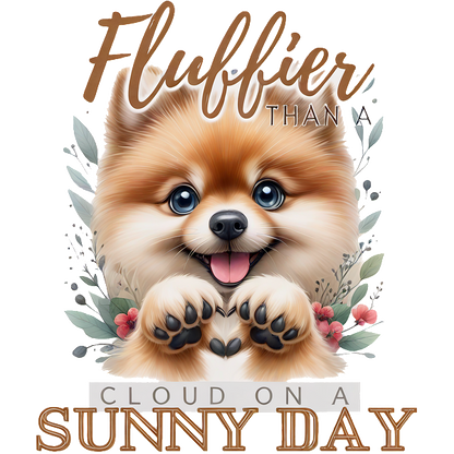 Adorable ilustración de un cachorro de Pomerania esponjoso con una expresión alegre, rodeado de flores y un lema divertido.