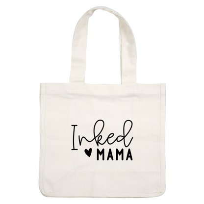 Un diseño gráfico elegante que presenta la frase "Inked Mama" con un corazón, perfecto para las mamás amantes de los tatuajes. Transferencias DTF