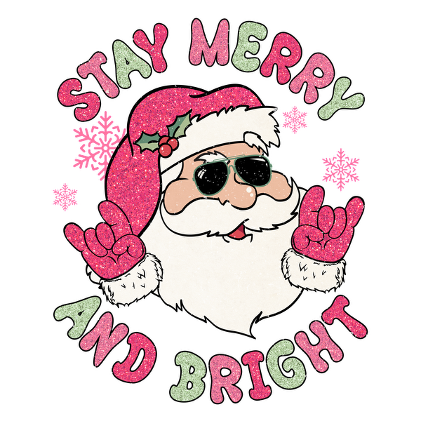 A fun and festive design featuring a cool Santa in sunglasses, with the playful phrase "Stay Merry and Bright." dtf transfers