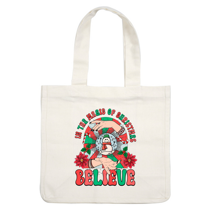 Celebrate the magic of Christmas with this whimsical design featuring hands, a snowman, and festive flowers, promoting belief and joy.dtf regular iron