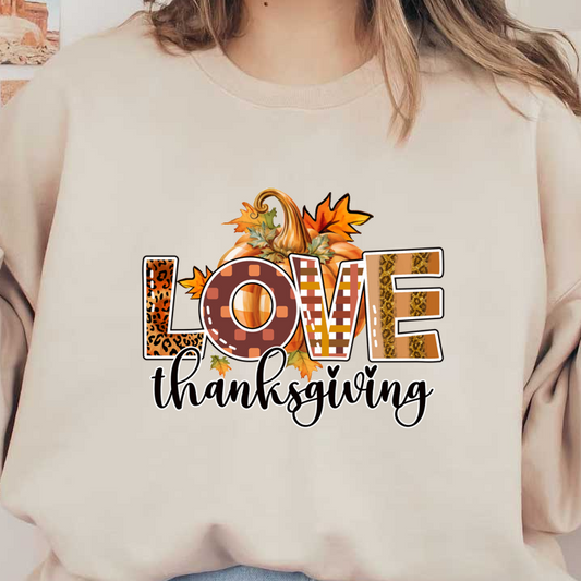 A festive Thanksgiving graphic featuring colorful letters spelling "LOVE" with a pumpkin and autumn leaves in the background.dtf regular iron