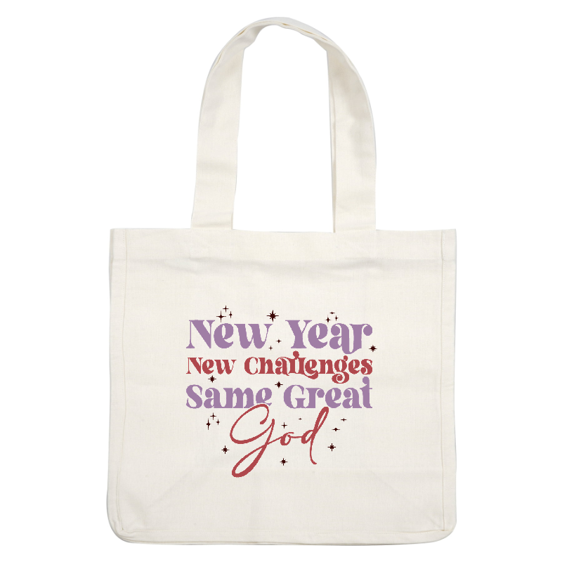 Celebrate the new year with inspiring words: "New Year, New Challenges, Same Great God," adorned with decorative elements.DTF Transfers