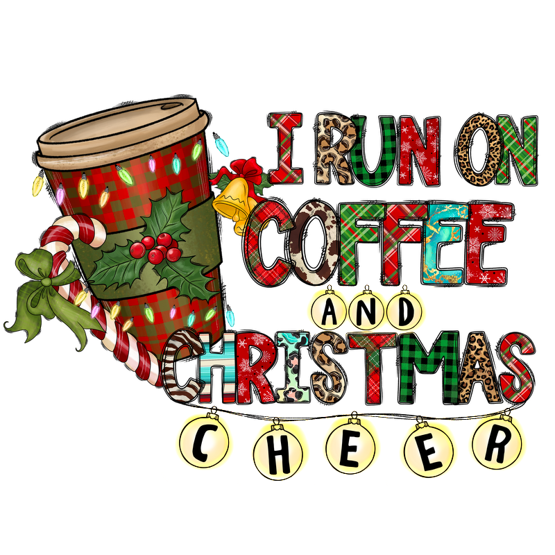 Embrace the festive spirit with this colorful design featuring a holiday coffee cup and the playful phrase celebrating coffee and Christmas cheer!DTF Transfers dtf transfers heat press transfers