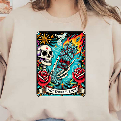 Un diseño vibrante inspirado en un tatuaje que presenta una calavera sosteniendo un manojo de salvia con rosas, llamas y la frase "No hay suficiente salvia".