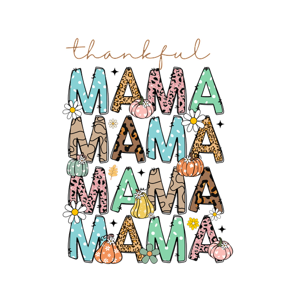 A vibrant and fun design featuring the word "MAMA" in various styles and colors, adorned with pumpkins and flowers, celebrating gratitude. dtf prints