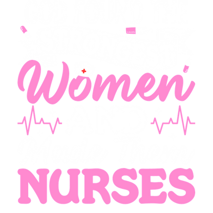 This vibrant design celebrates the strength of women who are nurses with the inspiring message, "God found the strongest women and made them nurses."DTF Transfers