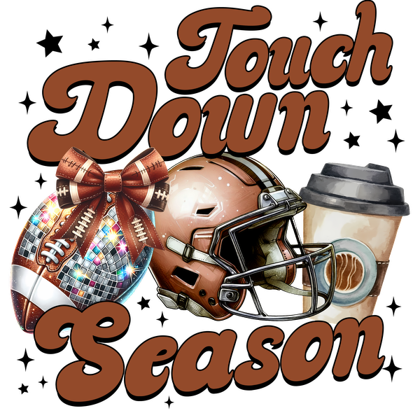 Celebrate football season with a fun graphic featuring a football, helmet, festive bow, and coffee, all saying "Touch Down Season"! heat press transfers