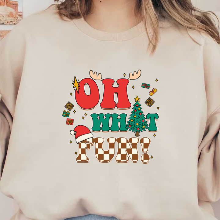 A festive graphic featuring playful text "OH WHAT FUN!" adorned with Christmas decorations like a tree, gifts, and Santa hat. heat press transfers