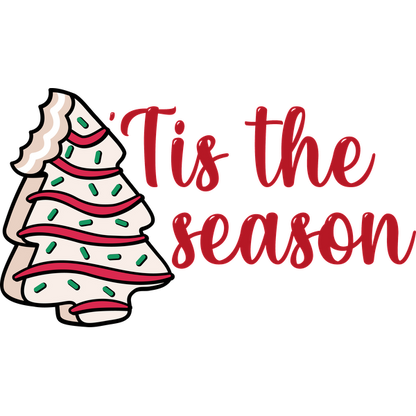 A playful design featuring a decorated Christmas tree with the festive phrase “'Tis the season” in cheerful lettering. dtf transfers