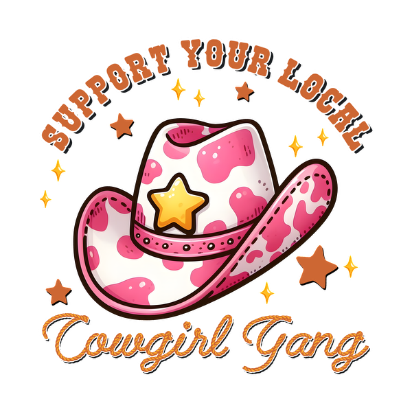 This charming graphic features a pink spotted cowboy hat with a star, surrounded by playful text supporting a local cowgirl gang.