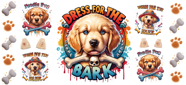 A playful graphic featuring a cute golden retriever puppy surrounded by colorful designs, bones, and the phrase "Dress for the Bark."UV Transfers dtf transfers