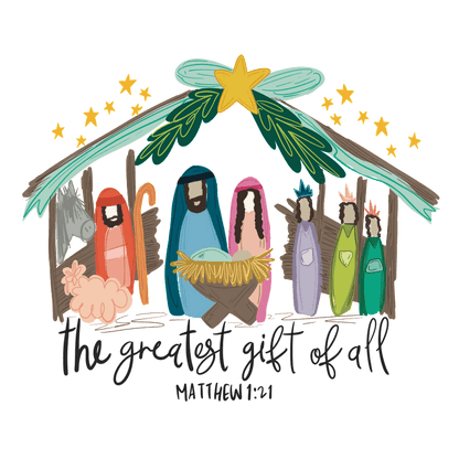 A whimsical illustration of a nativity scene, featuring colorful figures around a manger, with "the greatest gift of all" text.DTF Transfers