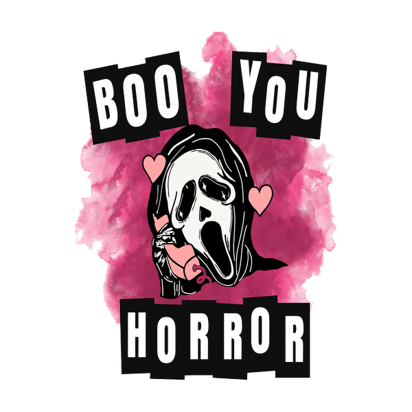 A playful horror-themed graphic featuring a ghostly figure holding a pink heart, surrounded by the text "Boo You Horror." heat press transfers