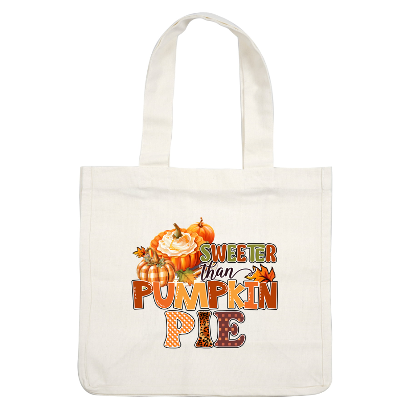 Celebrate the sweetness of fall with this vibrant "Sweeter than Pumpkin Pie" graphic featuring colorful pumpkins and autumn leaves! dtf prints