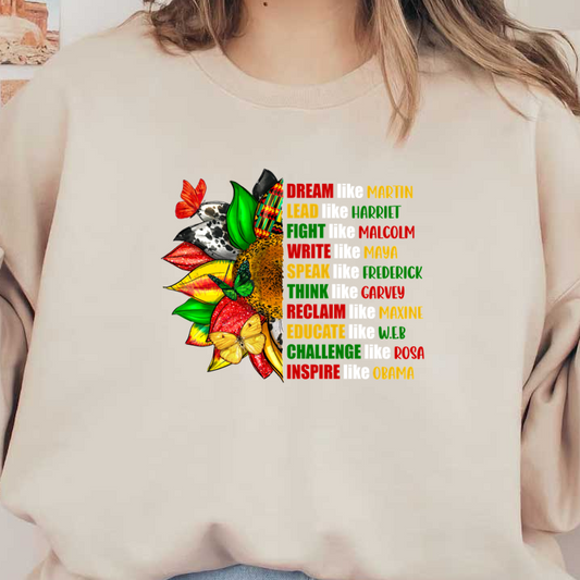 A vibrant illustration featuring inspirational phrases paired with iconic figures, surrounded by colorful flowers and butterflies, promoting empowerment and resilience. heat press transfers