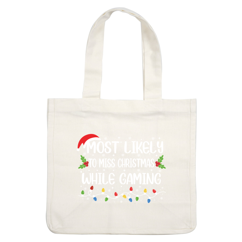 Celebrate the holidays with a playful design declaring "Most Likely to Miss Christmas While Gaming," adorned with festive decorations!DTF Transfers heat press transfersdtf regular iron